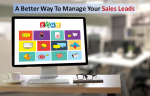 A Better Way to Manage Your Sales Leads