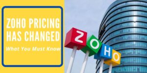Zoho Pricing Has Changed - What You Must Know